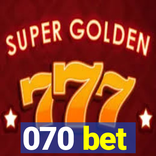 070 bet